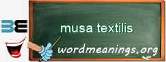 WordMeaning blackboard for musa textilis